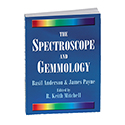 The Spectroscope and Gemmology, by Basil Anderson, James Payne, and Keith Mitchell